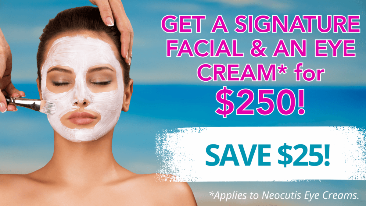 Get a Signature Facial and a Neocutis eye cream for $250 and save $25.